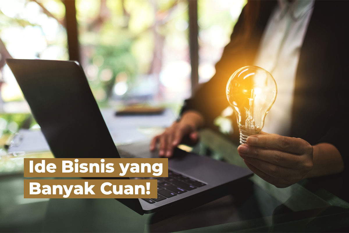 √ 11+ Rekomendasi Ide Bisnis Yang Menguntungkan Dijamin Cuan!